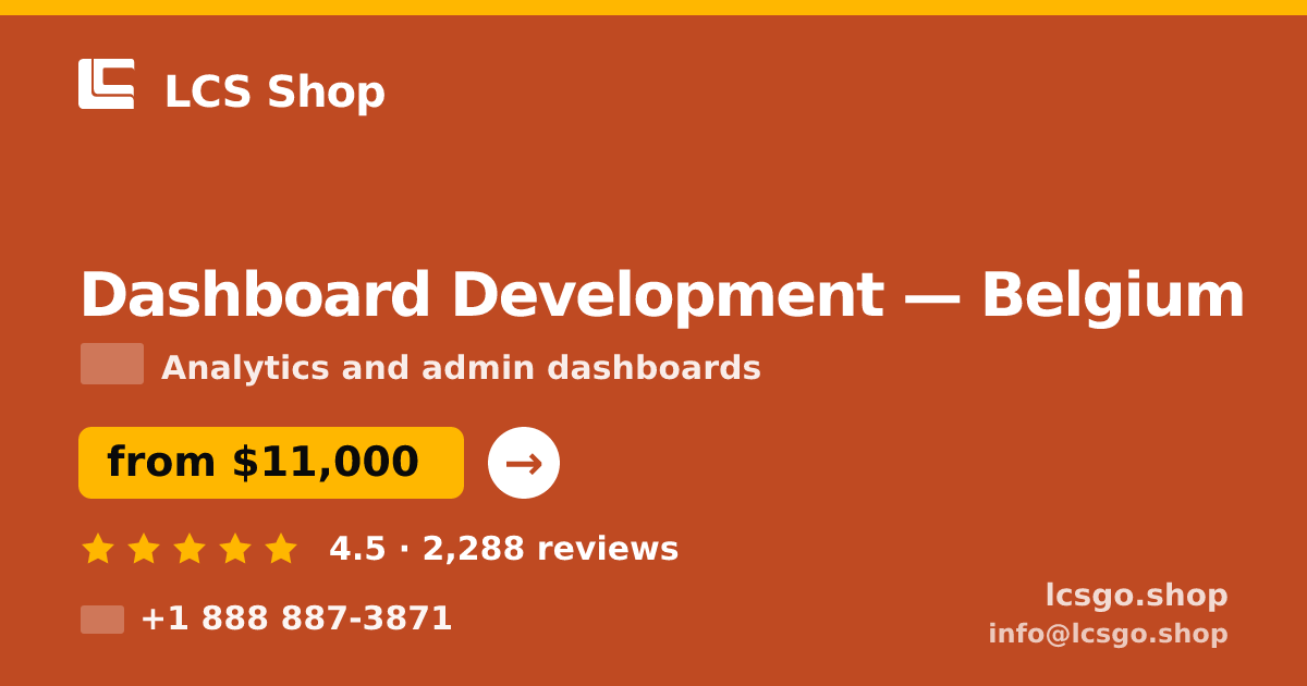 Dashboard Development in Belgium — from $11,000, rated 4.5/5 by 2288 clients. LCS Shop.