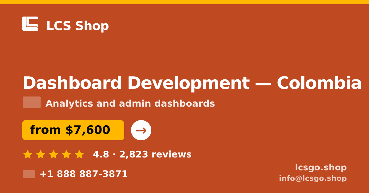 Dashboard Development in Colombia — from $7,600, rated 4.8/5 by 2823 clients. LCS Shop.