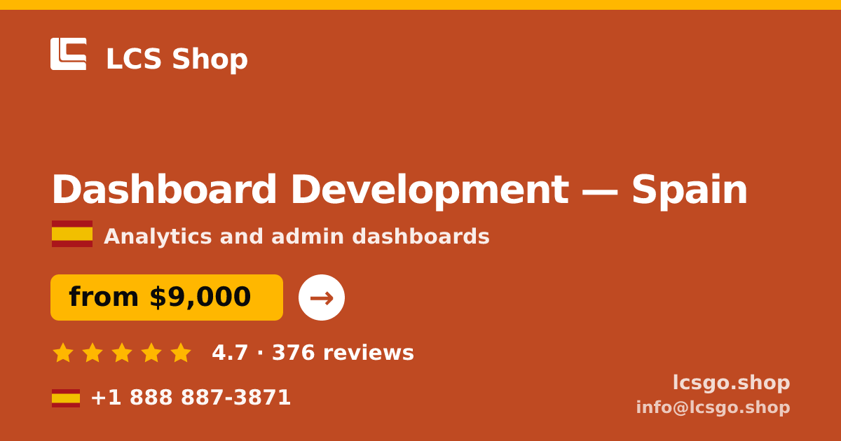 Dashboard Development in Spain — from $9,000, rated 4.7/5 by 376 clients. LCS Shop.