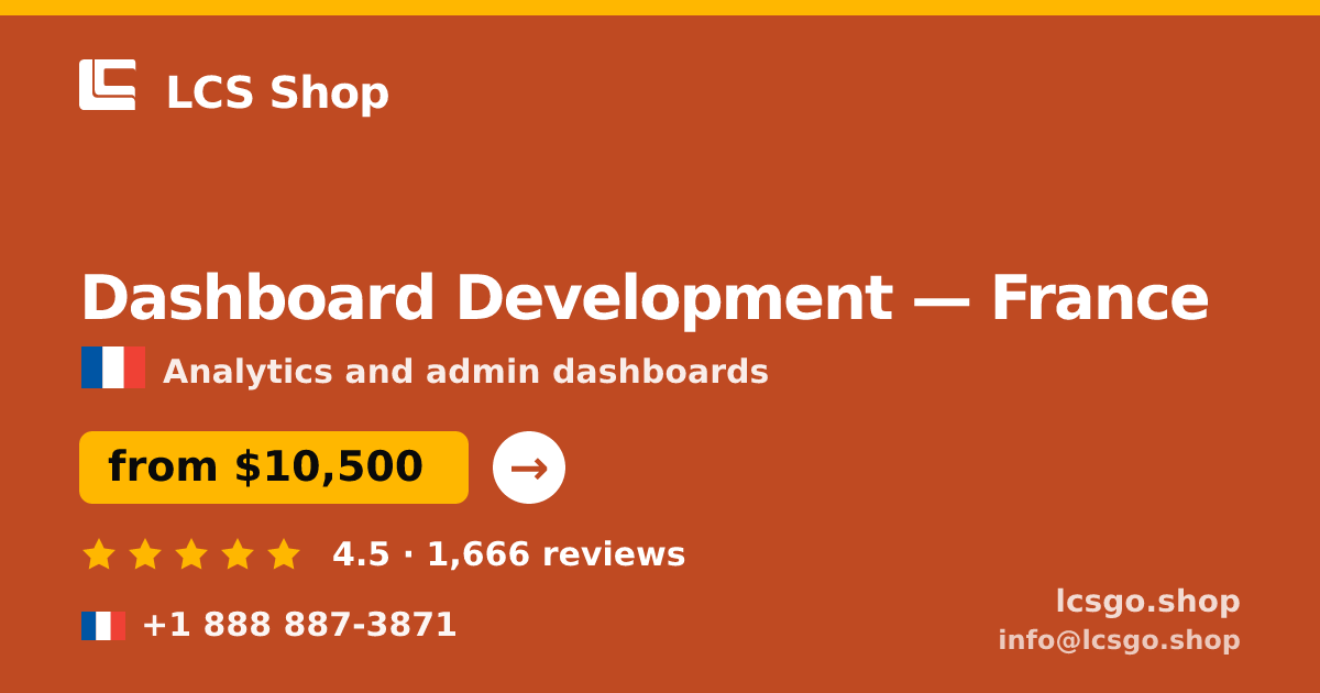 Dashboard Development in France — from $10,500, rated 4.5/5 by 1666 clients. LCS Shop.