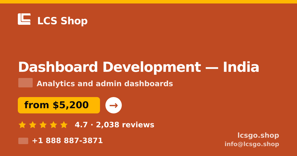 Dashboard Development in India — from $5,200, rated 4.7/5 by 2038 clients. LCS Shop.