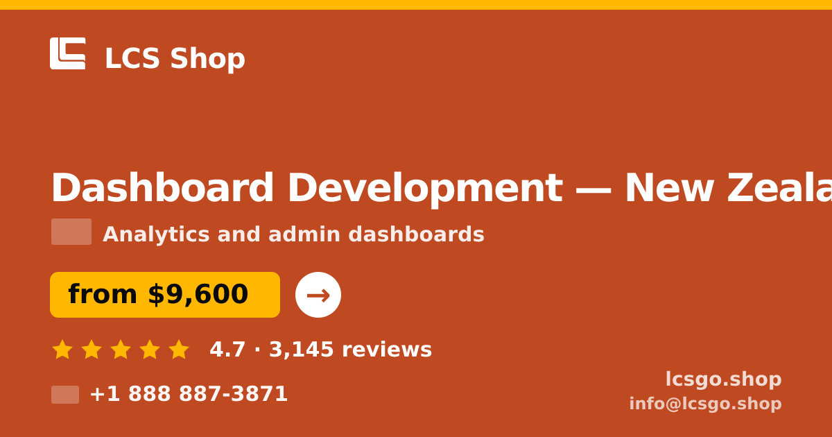 Dashboard Development in New Zealand — from $9,600, rated 4.7/5 by 3145 clients. LCS Shop.
