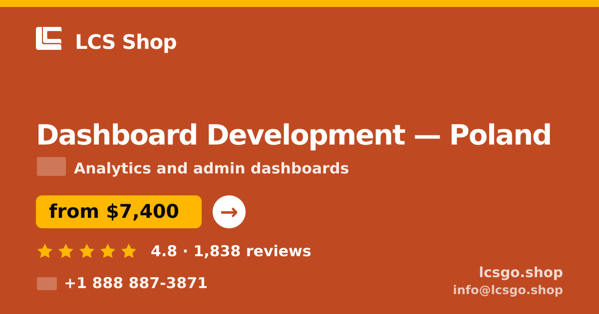 Dashboard Development in Poland — from $7,400, rated 4.8/5 by 1838 clients. LCS Shop.