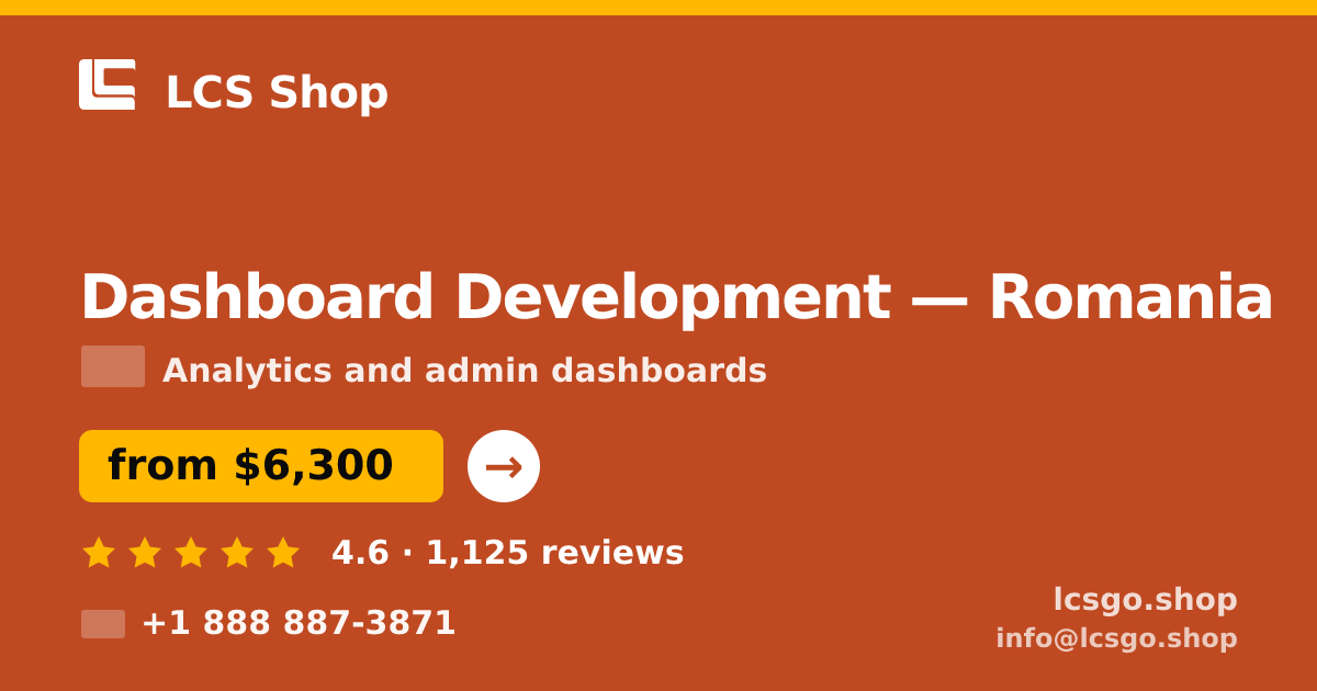 Dashboard Development in Romania — from $6,300, rated 4.6/5 by 1125 clients. LCS Shop.