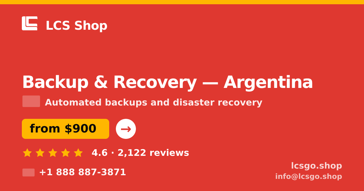 Backup & Recovery in Argentina — from $900/mo, rated 4.6/5 by 2122 clients. LCS Shop.