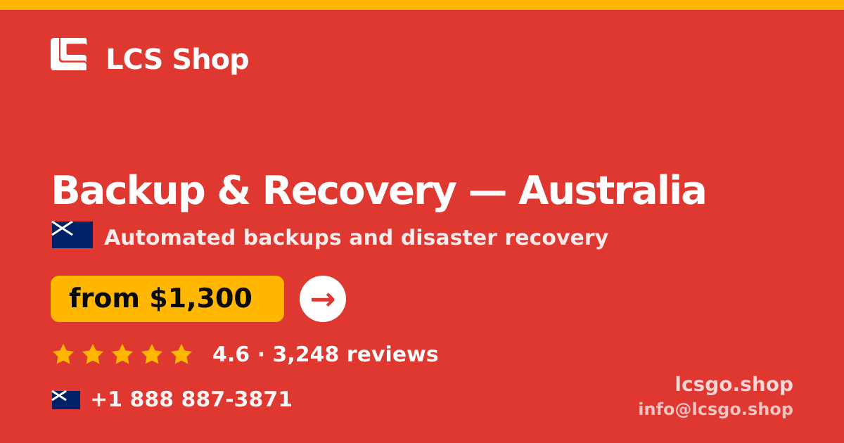 Backup & Recovery in Australia — from $1,300/mo, rated 4.6/5 by 3248 clients. LCS Shop.