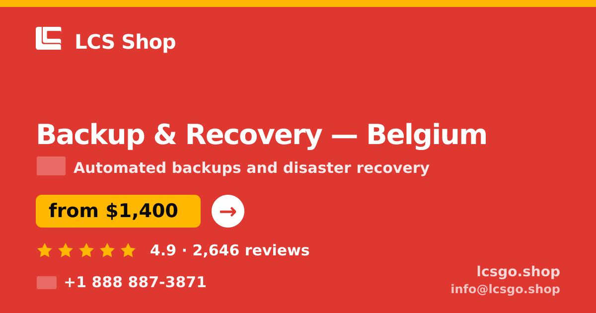 Backup & Recovery in Belgium — from $1,400/mo, rated 4.9/5 by 2646 clients. LCS Shop.