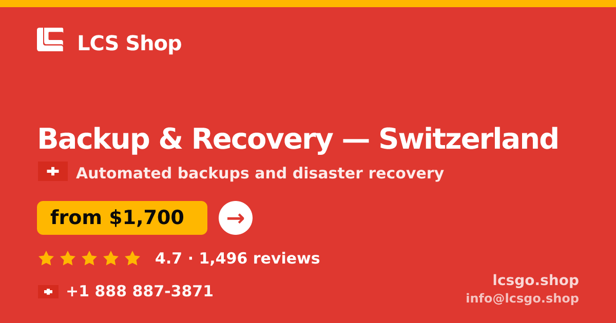 Backup & Recovery in Switzerland — from $1,700/mo, rated 4.7/5 by 1496 clients. LCS Shop.
