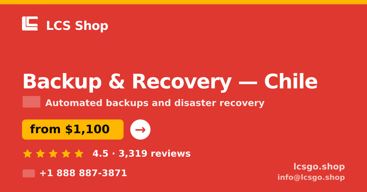 Backup & Recovery in Chile — from $1,100/mo, rated 4.5/5 by 3319 clients. LCS Shop.
