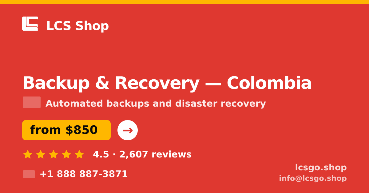 Backup & Recovery in Colombia — from $850/mo, rated 4.5/5 by 2607 clients. LCS Shop.