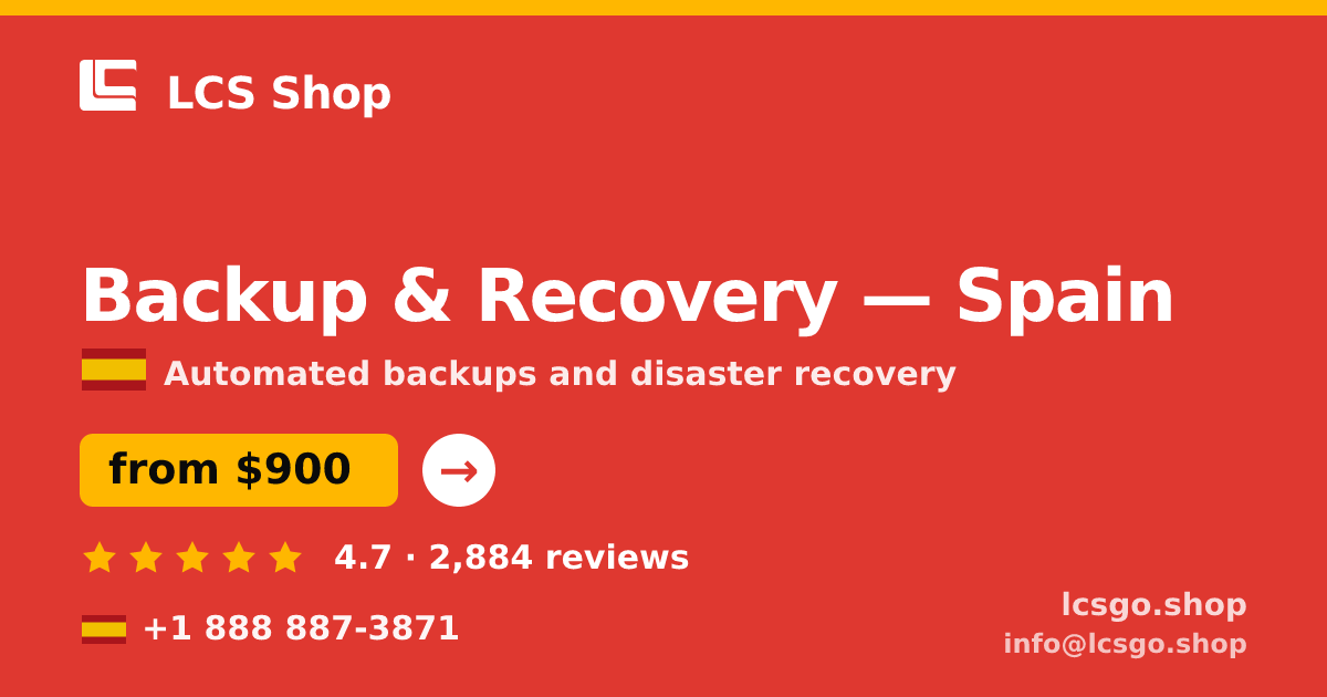 Backup & Recovery in Spain — from $900/mo, rated 4.7/5 by 2884 clients. LCS Shop.