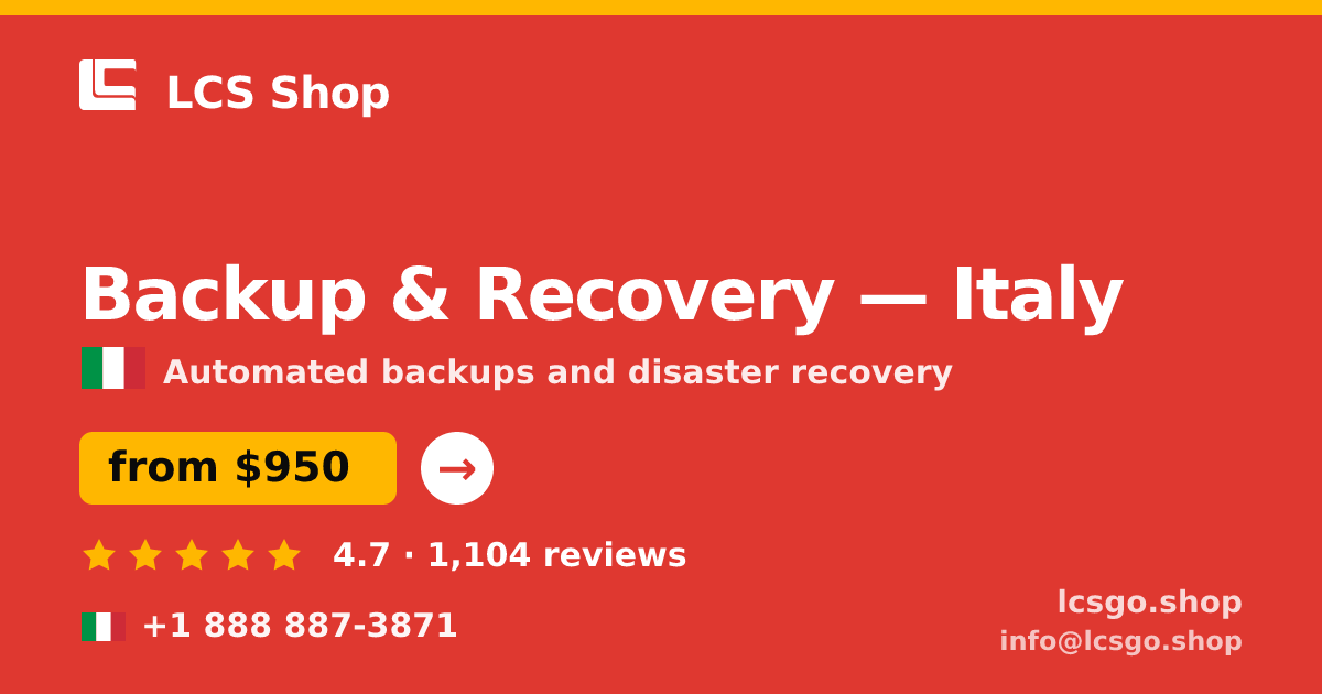 Backup & Recovery in Italy — from $950/mo, rated 4.7/5 by 1104 clients. LCS Shop.