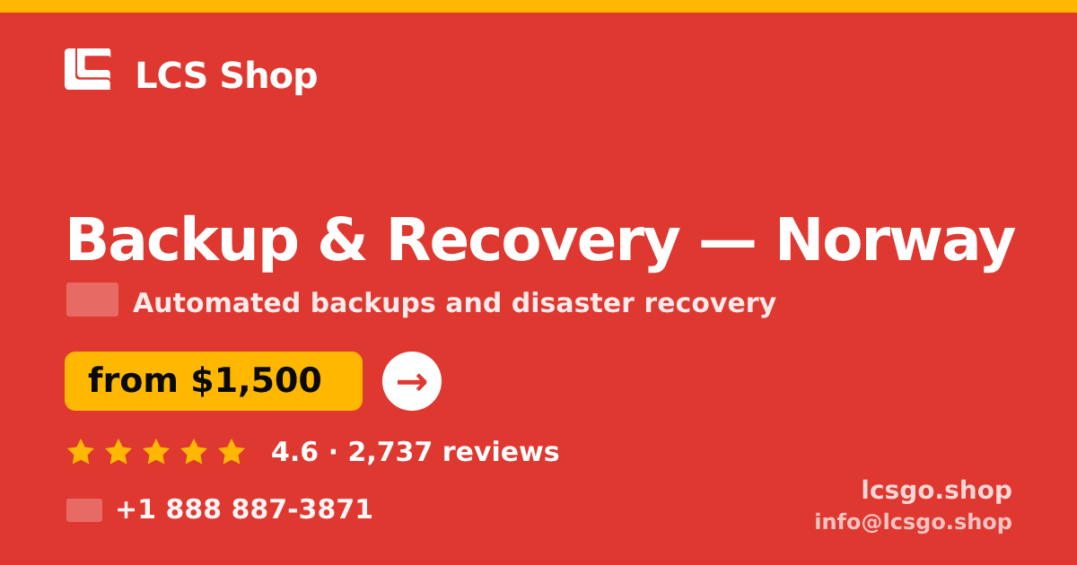Backup & Recovery in Norway — from $1,500/mo, rated 4.6/5 by 2737 clients. LCS Shop.