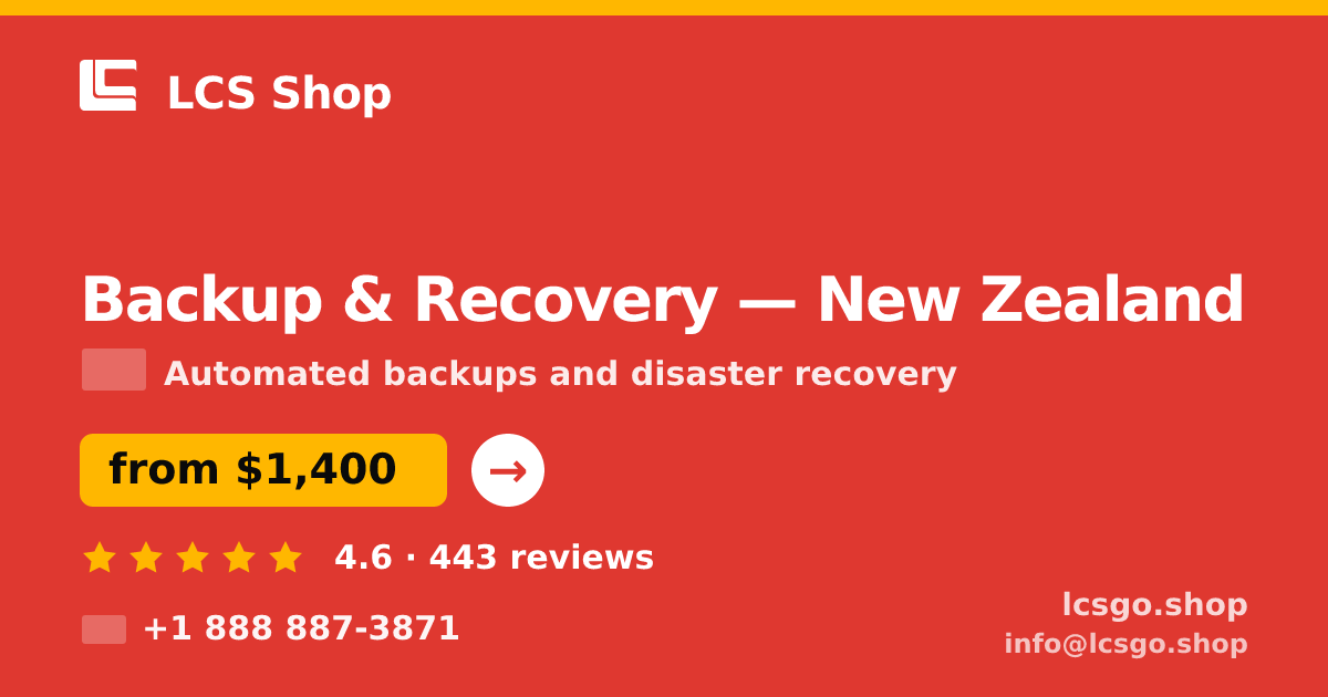 Backup & Recovery in New Zealand — from $1,400/mo, rated 4.6/5 by 443 clients. LCS Shop.