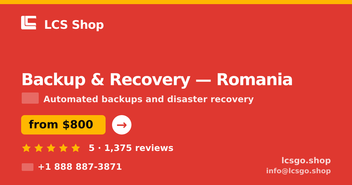 Backup & Recovery in Romania — from $800/mo, rated 5/5 by 1375 clients. LCS Shop.