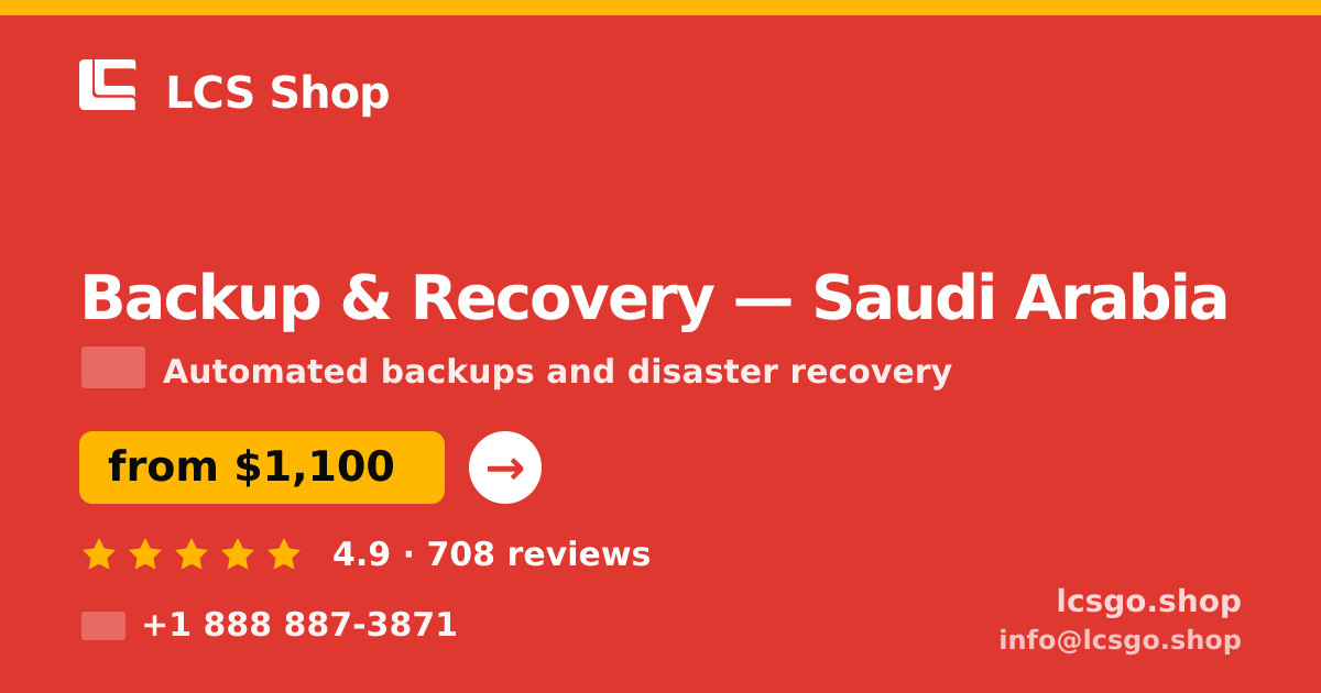 Backup & Recovery in Saudi Arabia — from $1,100/mo, rated 4.9/5 by 708 clients. LCS Shop.
