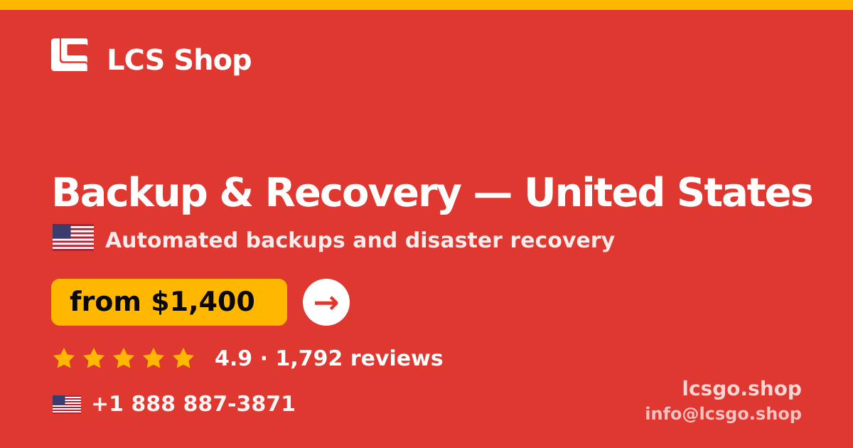 Backup & Recovery in United States — from $1,400/mo, rated 4.9/5 by 1792 clients. LCS Shop.