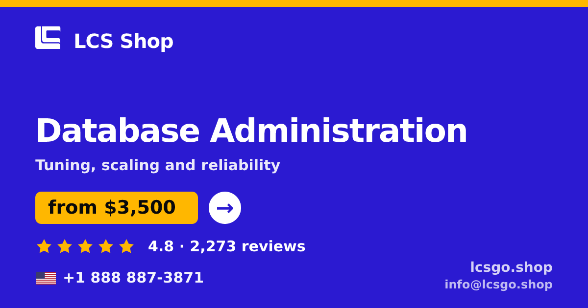 Database Administration in the USA — from $3,500/mo, rated 4.8/5 by 2273 clients. LCS Shop.