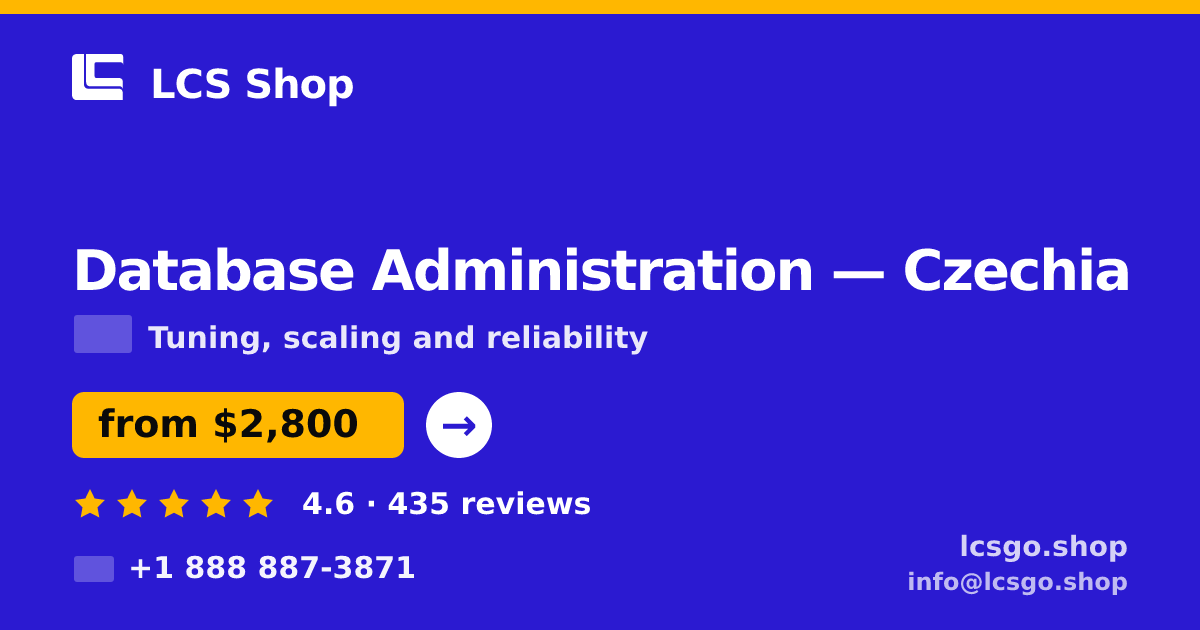 Database Administration in Czechia — from $2,800/mo, rated 4.6/5 by 435 clients. LCS Shop.