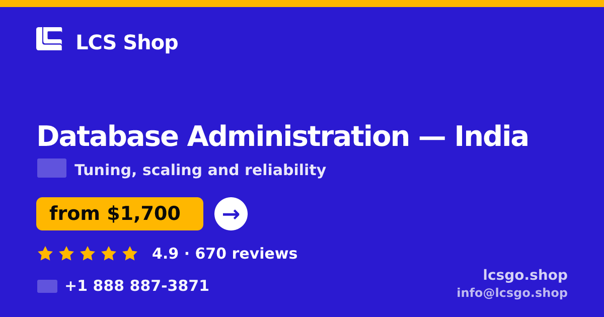Database Administration in India — from $1,700/mo, rated 4.9/5 by 670 clients. LCS Shop.