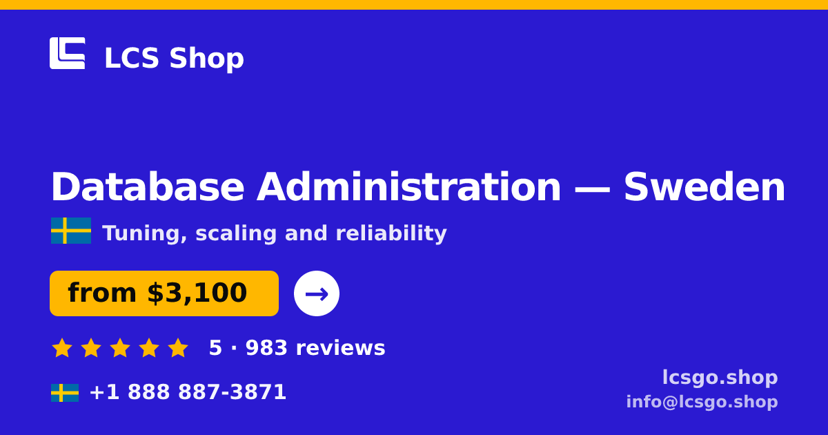 Database Administration in Sweden — from $3,100/mo, rated 5/5 by 983 clients. LCS Shop.