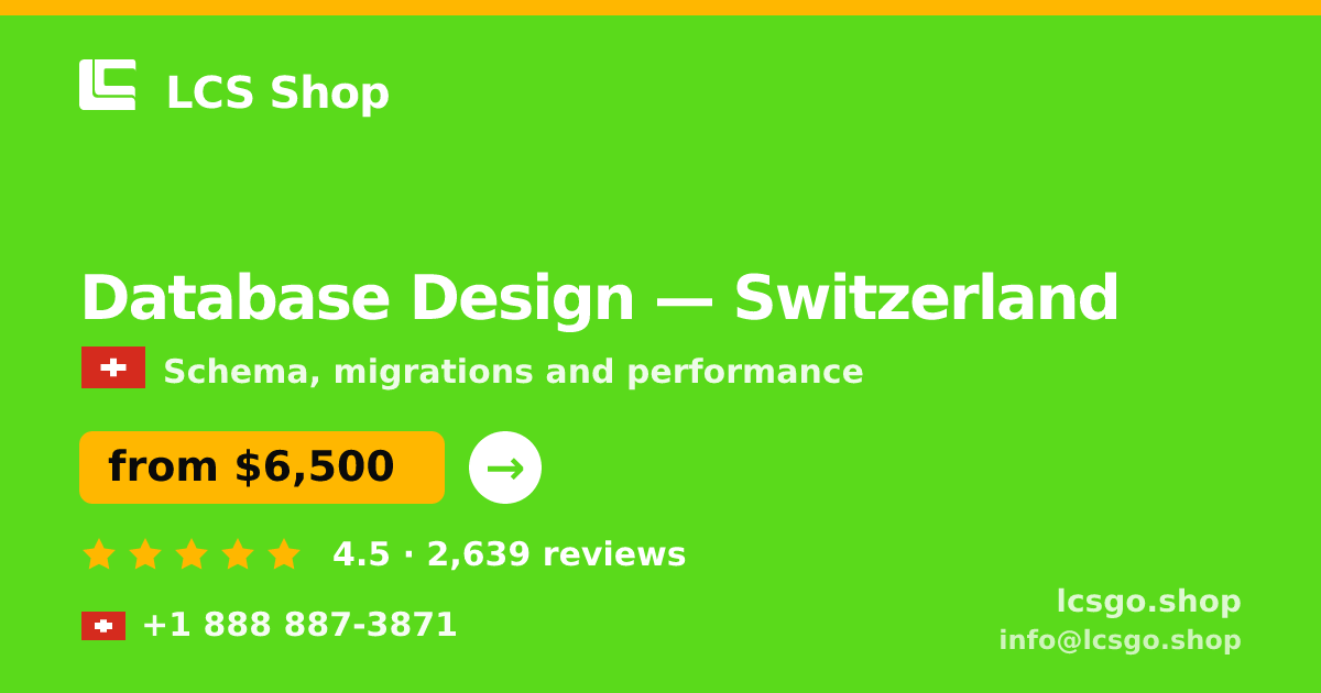 Database Design in Switzerland — from $6,500, rated 4.5/5 by 2639 clients. LCS Shop.