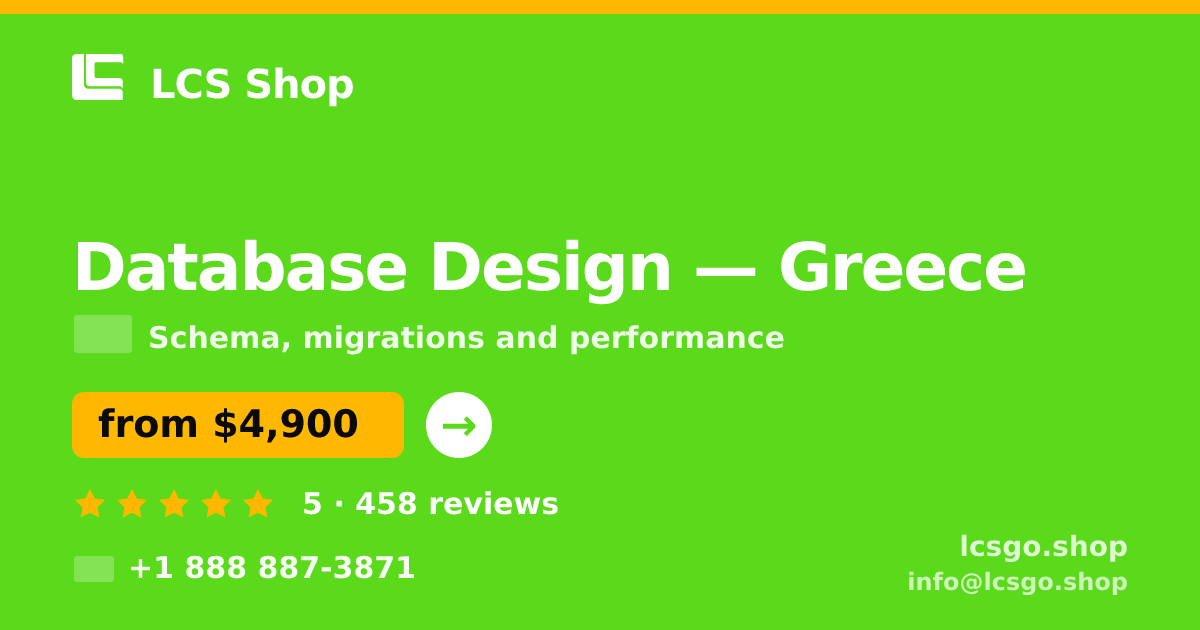 Database Design in Greece — from $4,900, rated 5/5 by 458 clients. LCS Shop.