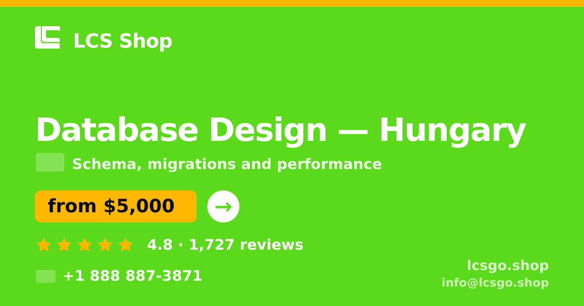 Database Design in Hungary — from $5,000, rated 4.8/5 by 1727 clients. LCS Shop.