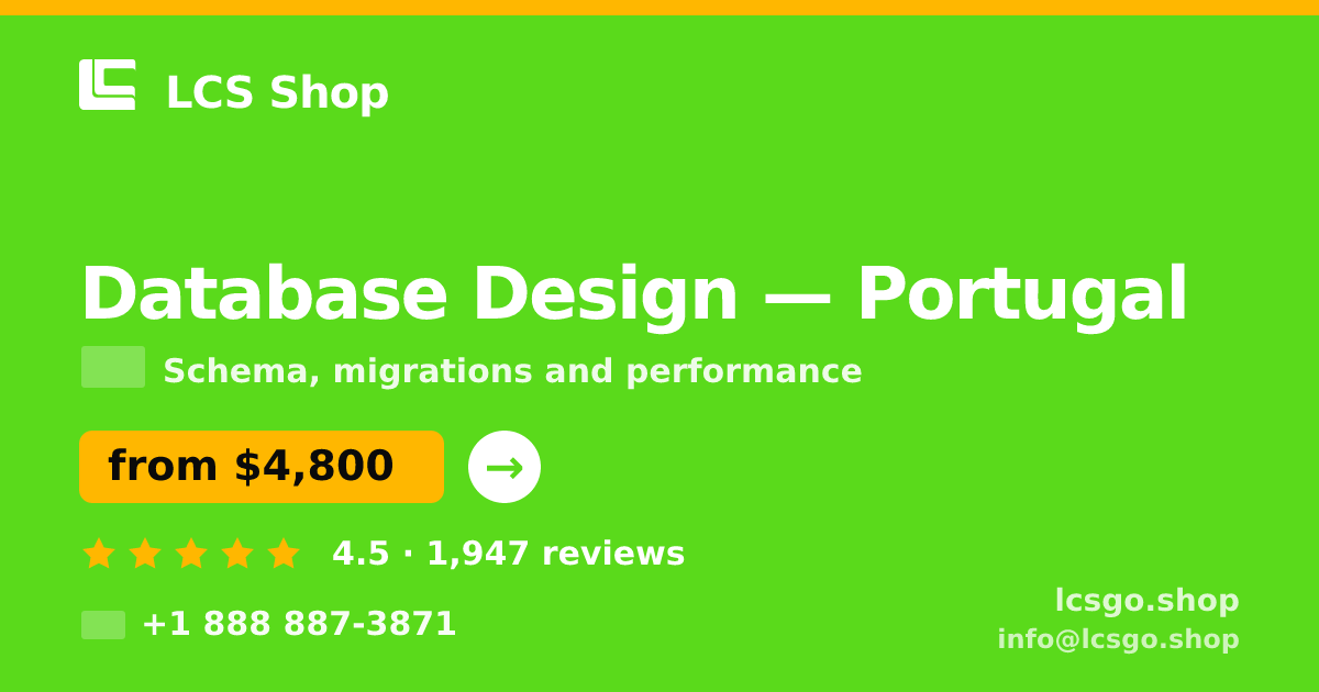 Database Design in Portugal — from $4,800, rated 4.5/5 by 1947 clients. LCS Shop.