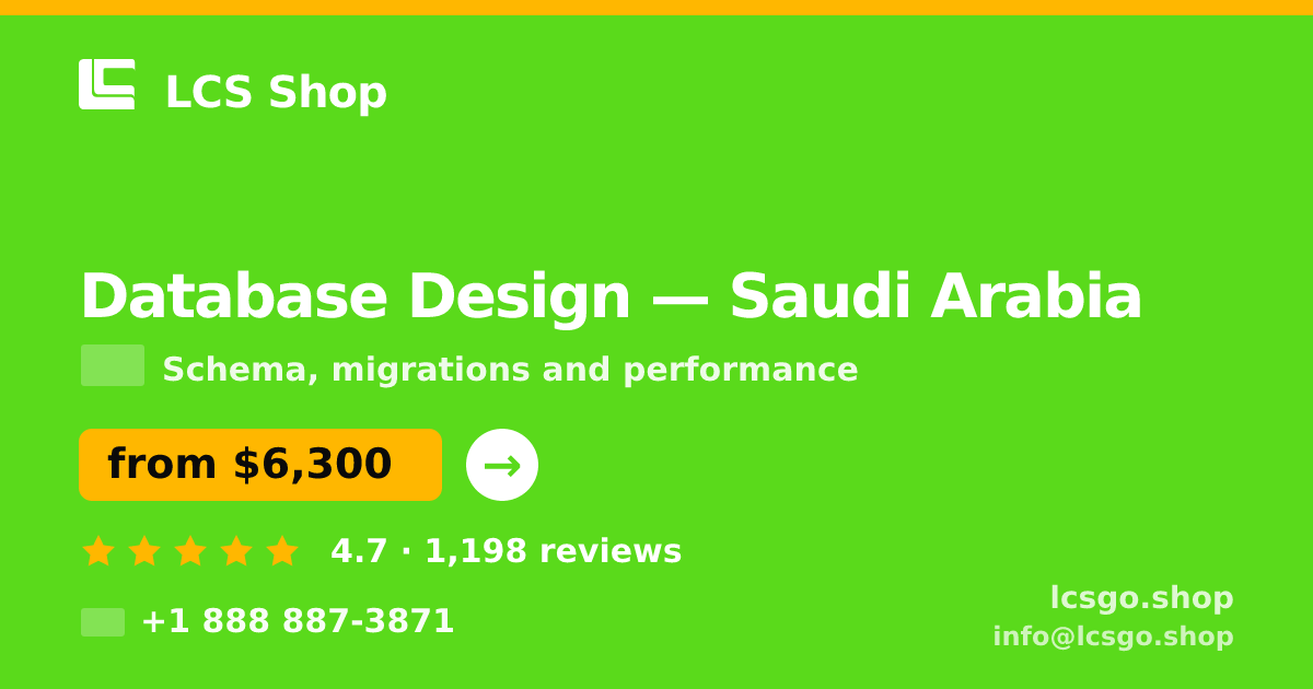 Database Design in Saudi Arabia — from $6,300, rated 4.7/5 by 1198 clients. LCS Shop.