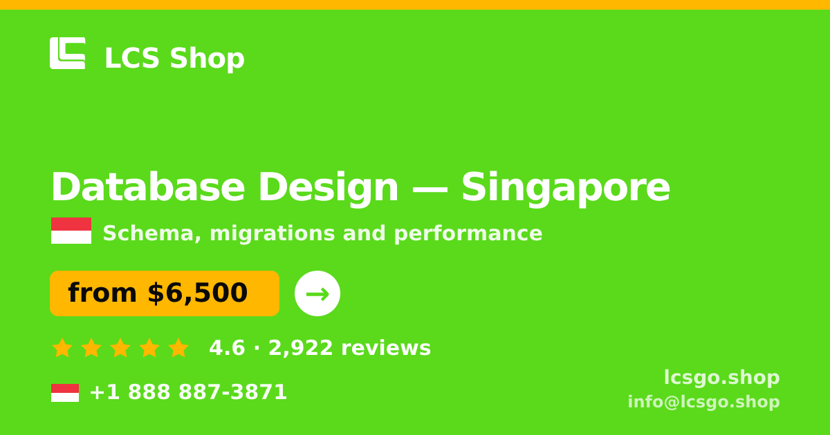 Database Design in Singapore — from $6,500, rated 4.6/5 by 2922 clients. LCS Shop.
