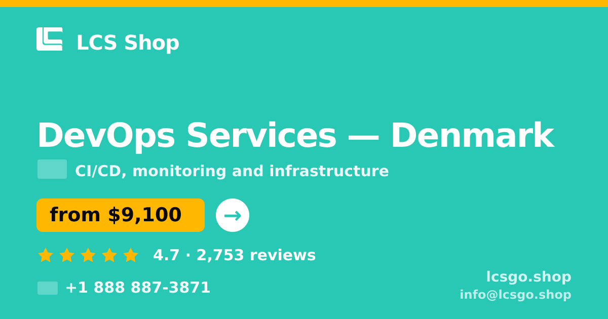 DevOps Services in Denmark — from $9,100/mo, rated 4.7/5 by 2753 clients. LCS Shop.
