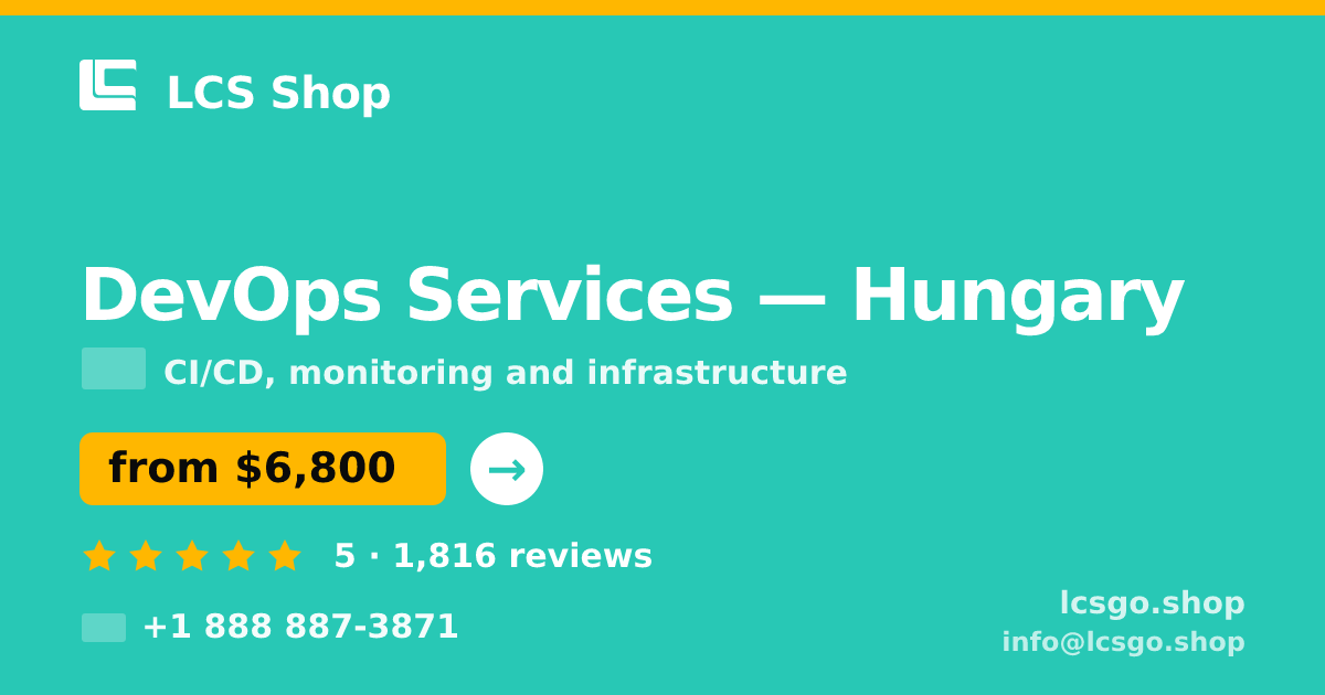 DevOps Services in Hungary — from $6,800/mo, rated 5/5 by 1816 clients. LCS Shop.
