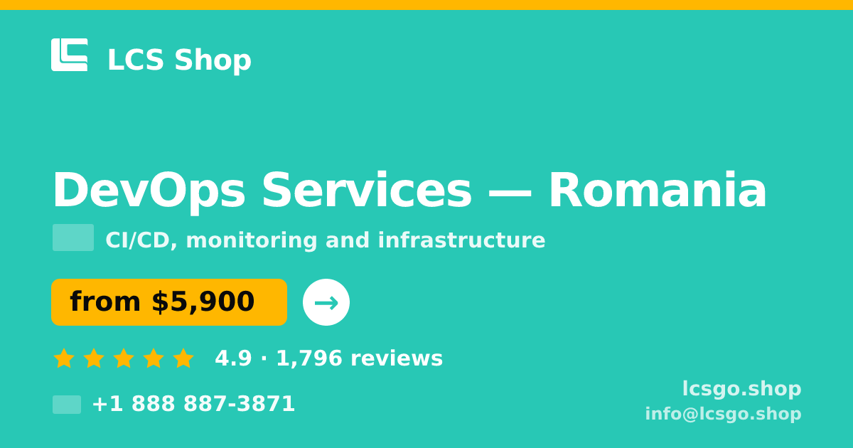 DevOps Services in Romania — from $5,900/mo, rated 4.9/5 by 1796 clients. LCS Shop.