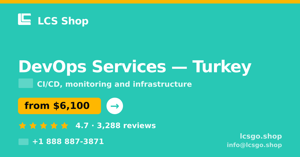 DevOps Services in Turkey — from $6,100/mo, rated 4.7/5 by 3288 clients. LCS Shop.
