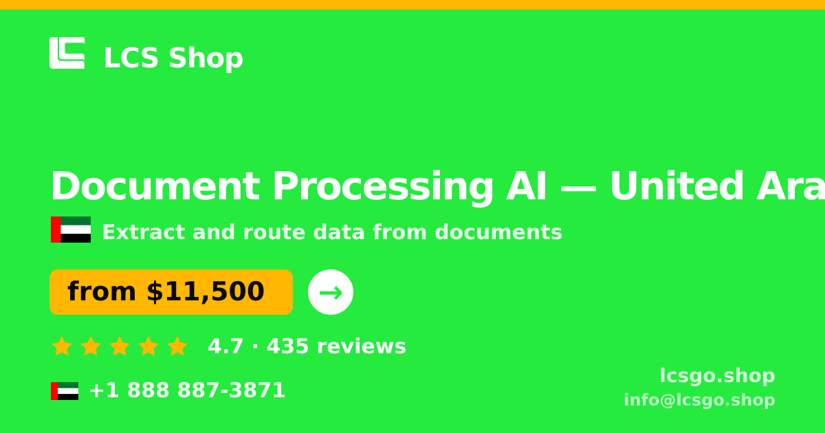 Document Processing AI in United Arab Emirates — from $11,500, rated 4.7/5 by 435 clients. LCS Shop.