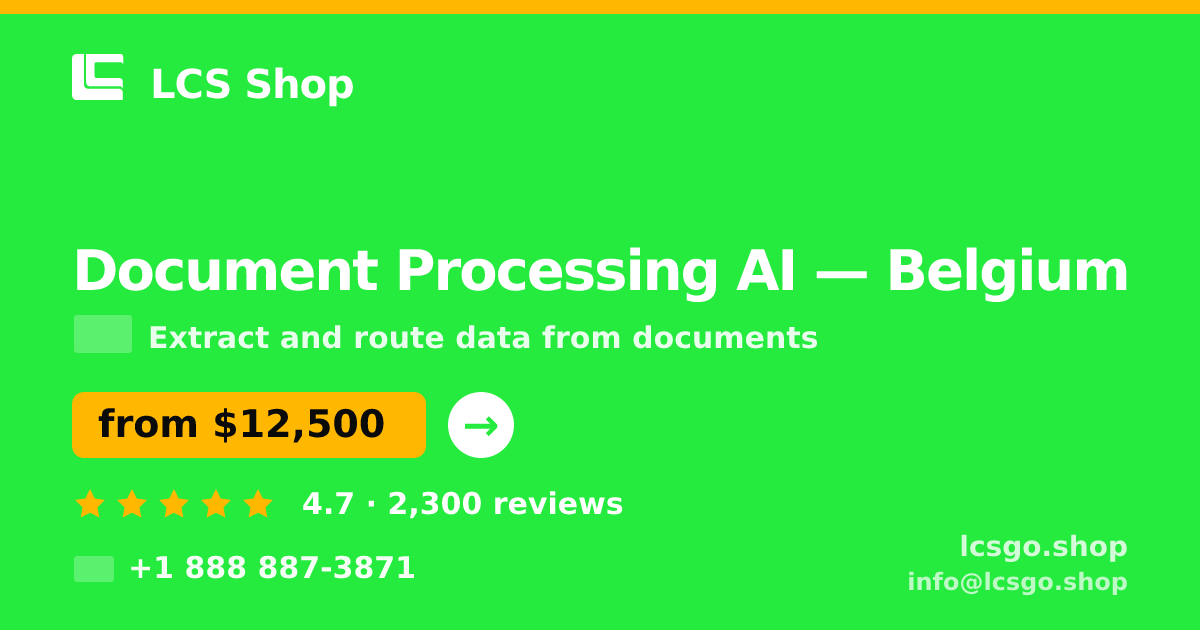 Document Processing AI in Belgium — from $12,500, rated 4.7/5 by 2300 clients. LCS Shop.