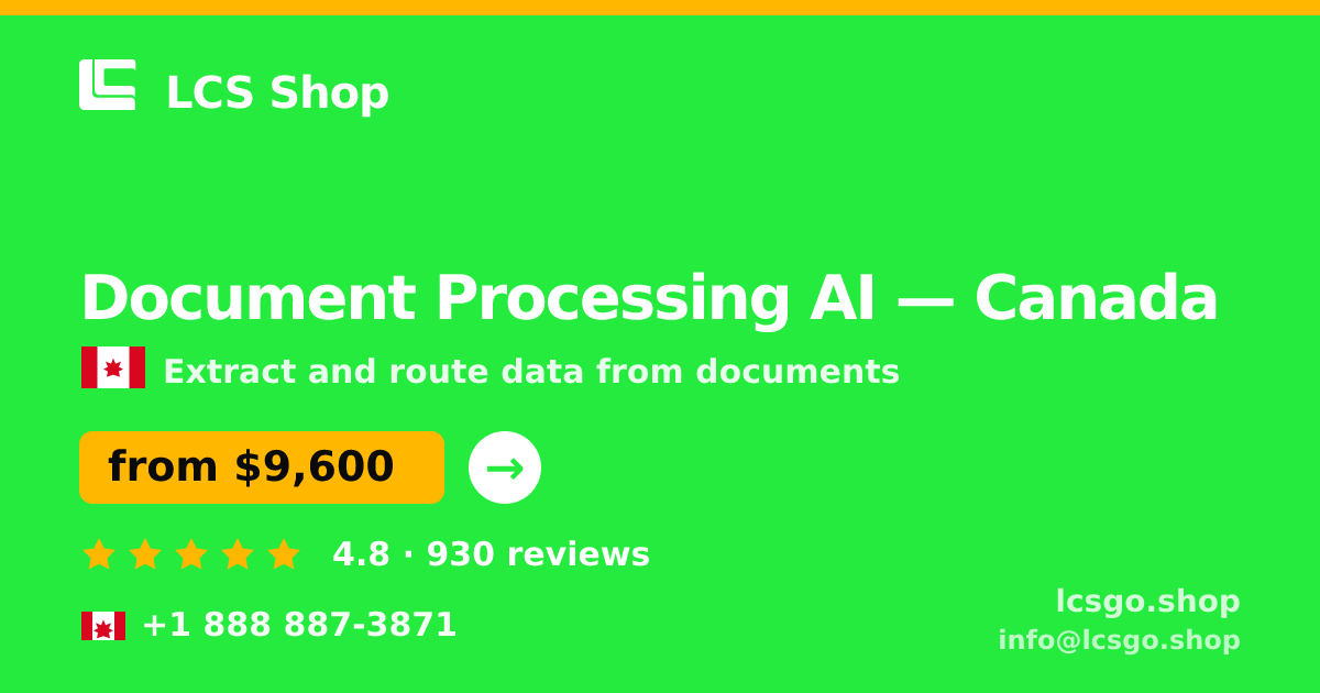 Document Processing AI in Canada — from $9,600, rated 4.8/5 by 930 clients. LCS Shop.