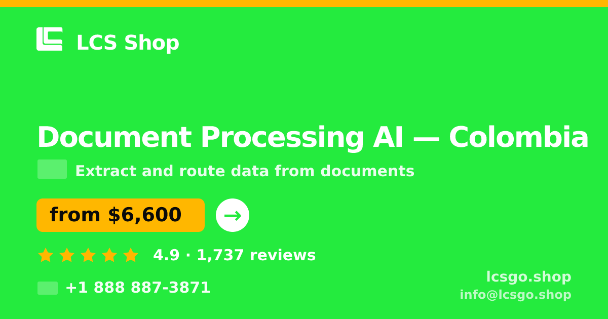 Document Processing AI in Colombia — from $6,600, rated 4.9/5 by 1737 clients. LCS Shop.