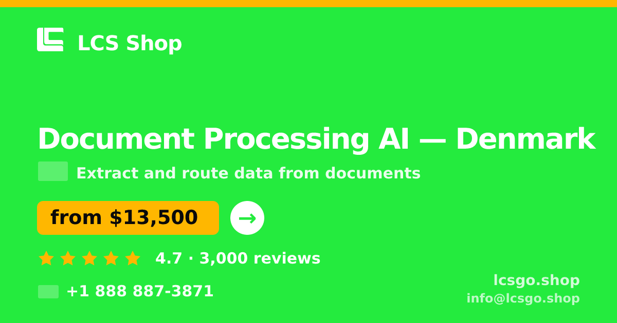 Document Processing AI in Denmark — from $13,500, rated 4.7/5 by 3000 clients. LCS Shop.