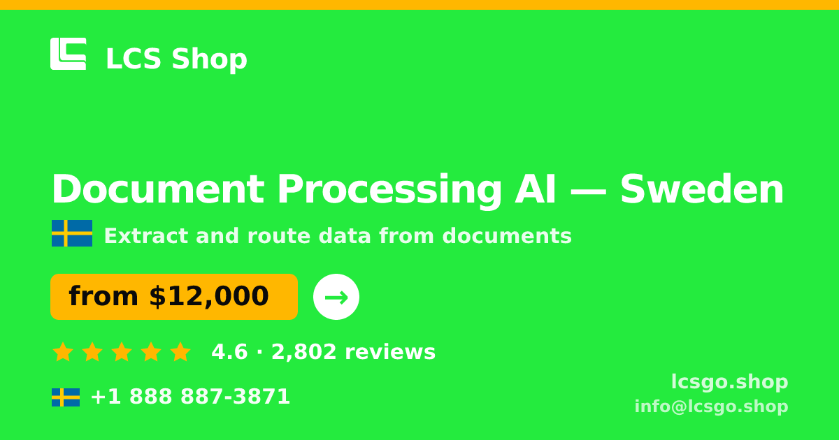 Document Processing AI in Sweden — from $12,000, rated 4.6/5 by 2802 clients. LCS Shop.