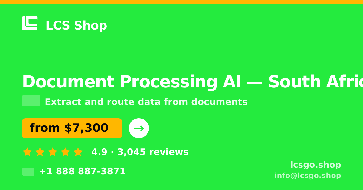 Document Processing AI in South Africa — from $7,300, rated 4.9/5 by 3045 clients. LCS Shop.