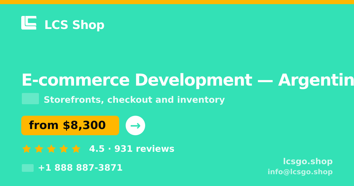 E-commerce Development in Argentina — from $8,300, rated 4.5/5 by 931 clients. LCS Shop.