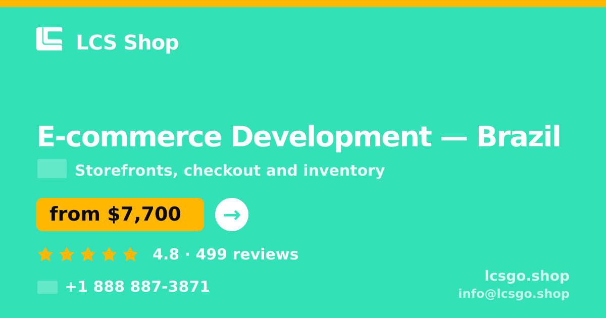 E-commerce Development in Brazil — from $7,700, rated 4.8/5 by 499 clients. LCS Shop.