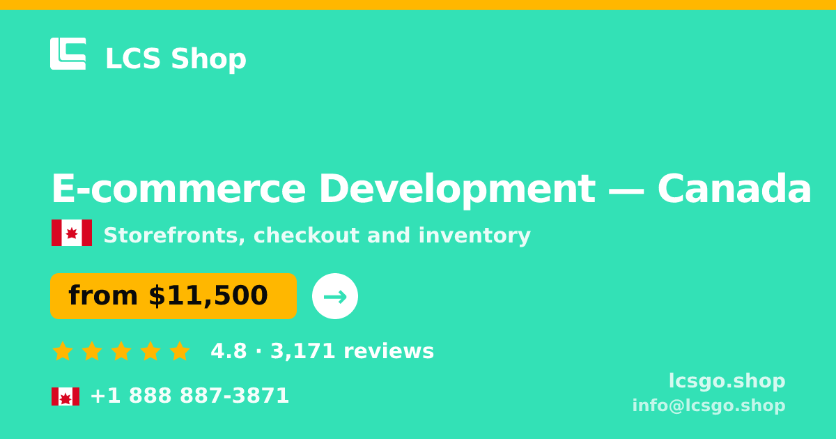 E-commerce Development in Canada — from $11,500, rated 4.8/5 by 3171 clients. LCS Shop.