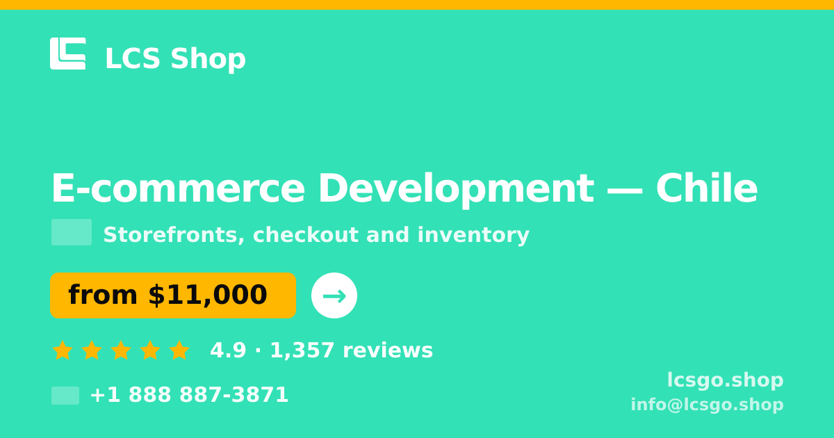 E-commerce Development in Chile — from $11,000, rated 4.9/5 by 1357 clients. LCS Shop.