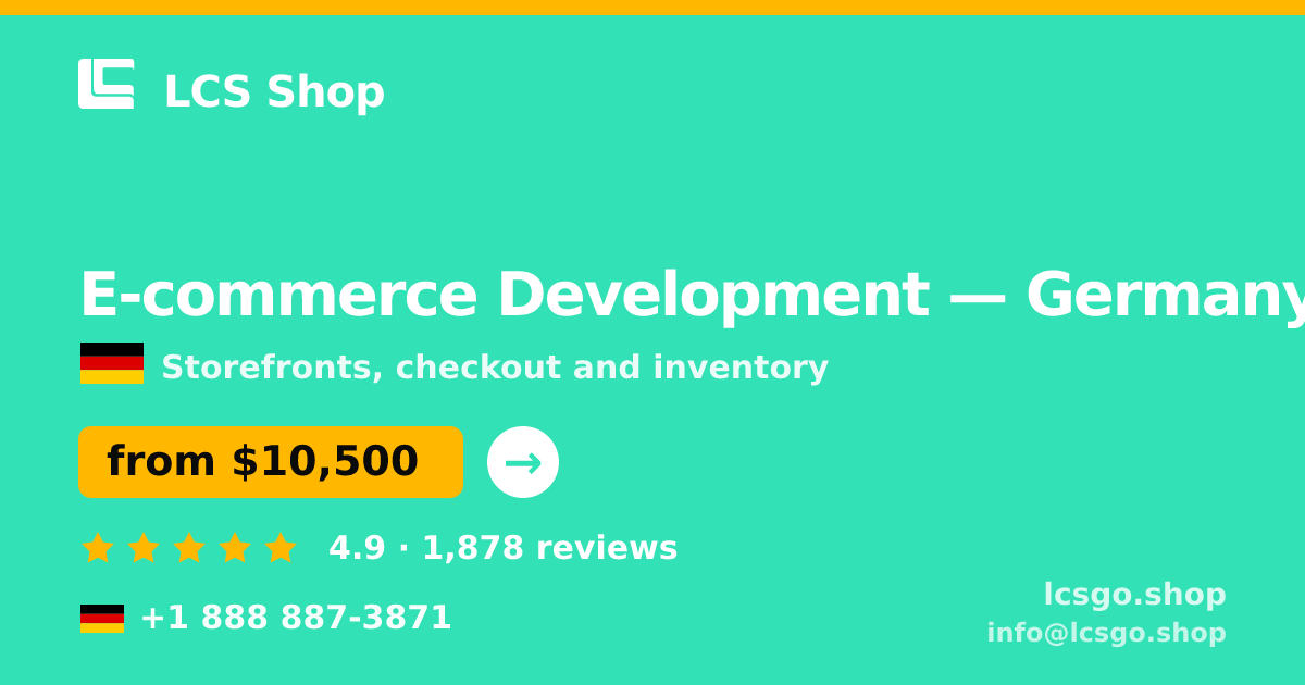 E-commerce Development in Germany — from $10,500, rated 4.9/5 by 1878 clients. LCS Shop.