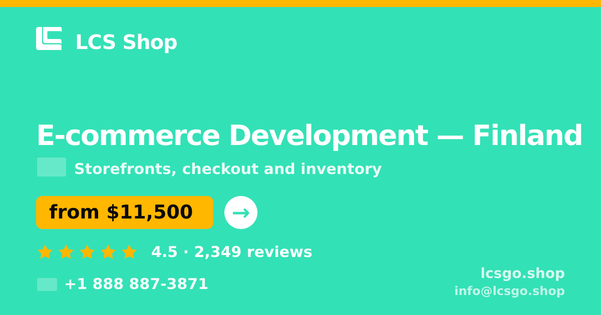 E-commerce Development in Finland — from $11,500, rated 4.5/5 by 2349 clients. LCS Shop.