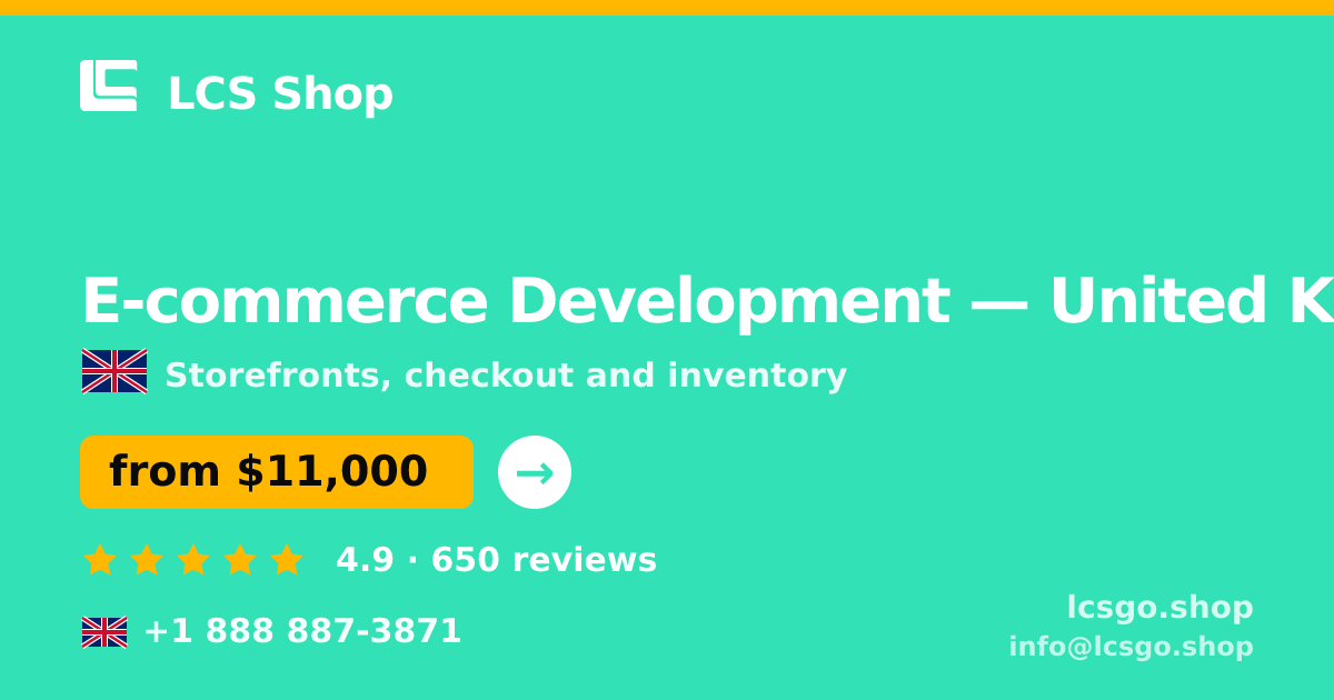 E-commerce Development in United Kingdom — from $11,000, rated 4.9/5 by 650 clients. LCS Shop.