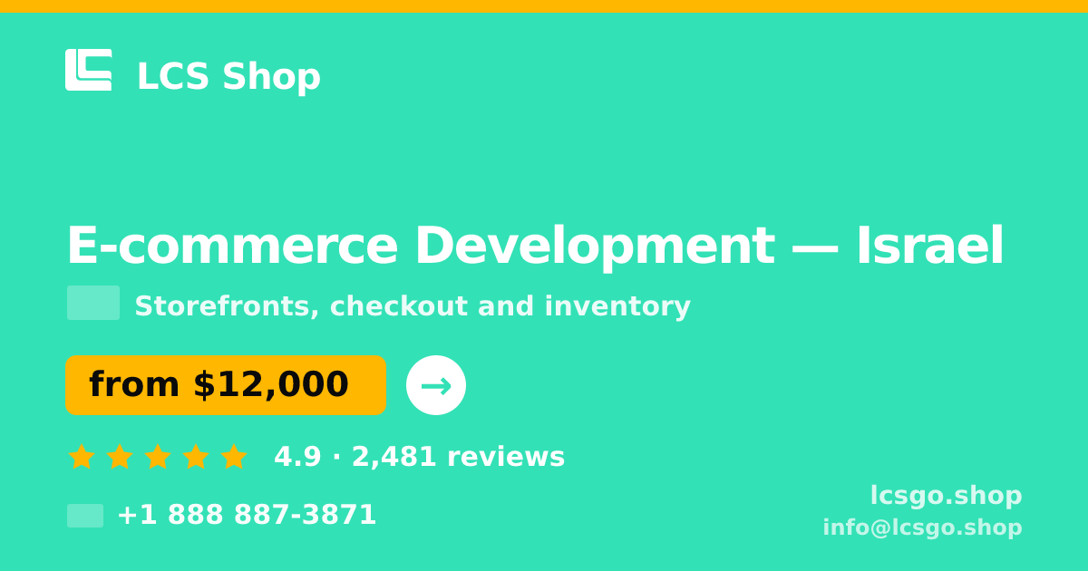 E-commerce Development in Israel — from $12,000, rated 4.9/5 by 2481 clients. LCS Shop.